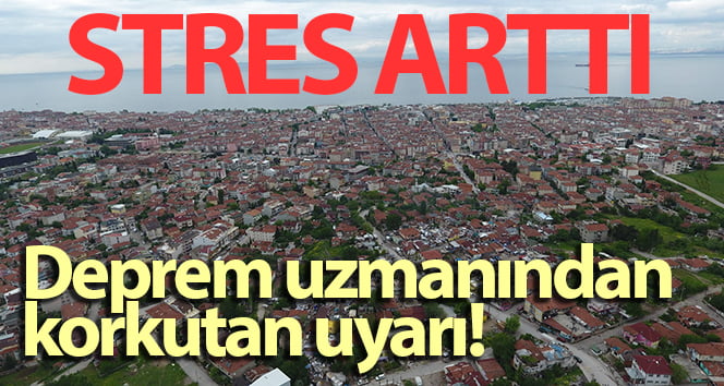 Deprem uzmanından korkutan uyarı: ‘Marmara’da stres arttı’