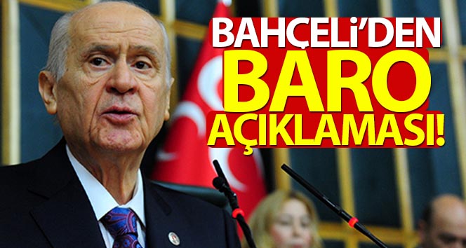 MHP Genel Başkanı Bahçeli’den Baro açıklaması!