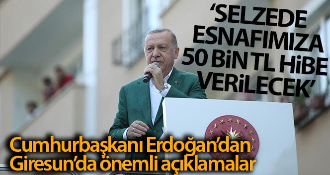 Cumhurbaşkanı Erdoğan, Dereli’de açıklamalarda bulundu
