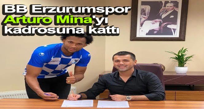 BB Erzurumspor Arturo Mina’yı kadrosuna kattı