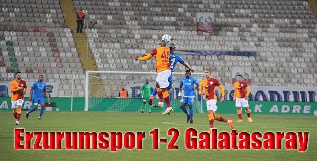 Erzurumspor 1-2 Galatasaray