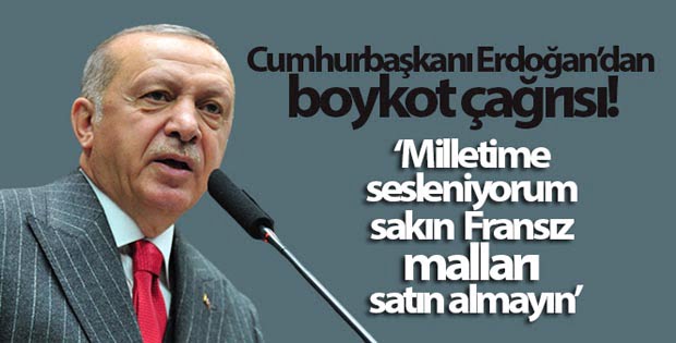 Cumhurbaşkanı Erdoğan’dan Fransız mallarına boykot çağrısı