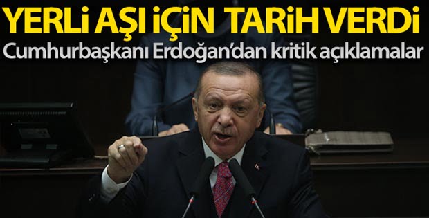 Cumhurbaşkanı Erdoğan:’Kendi aşımızı en geç Nisan ayında uygulamayı planlıyoruz’