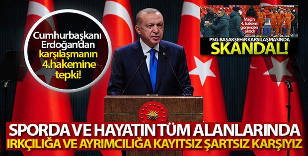 Cumhurbaşkanı Erdoğan: ‘Irkçı sözleri şiddetle kınıyorum’