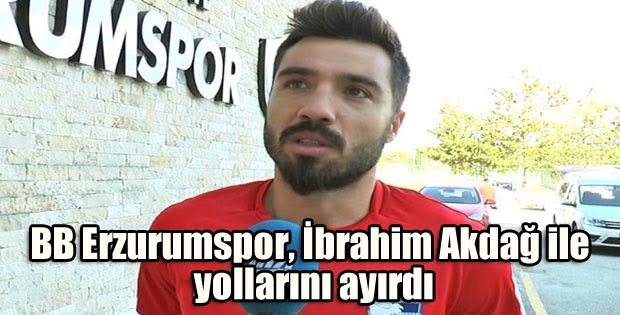 BB Erzurumspor, İbrahim Akdağ ile yollarını ayırdı