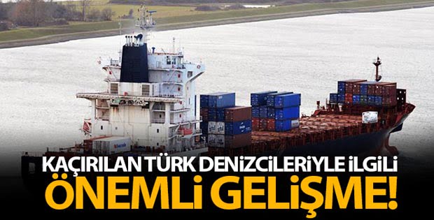 Korsanlar tarafından kaçırılan gemideki Türk vatandaşları Türkiye’ye geliyor