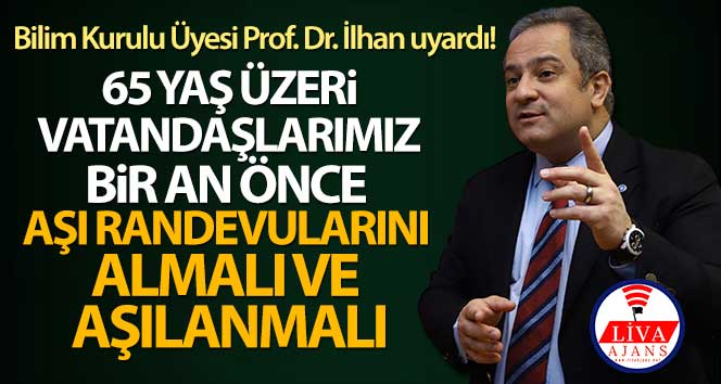 Bilim Kurulu Üyesi Prof. Dr. İlhan uyardı!
