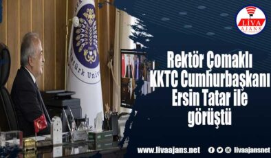 Rektör Çomaklı, KKTC Cumhurbaşkanı Ersin Tatar ile görüştü