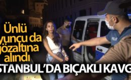 Ünlü oyuncu Ayşegül Çınar bıçaklı kavga sonrası gözaltında:7’si polis 12 yaralı