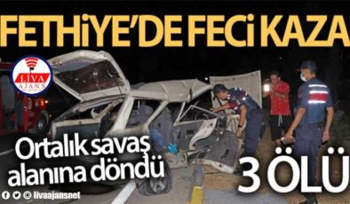 Fethiye’de feci kaza: 3 ölü, 5 yaralı