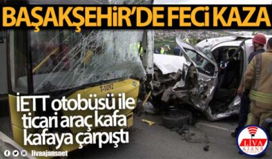 Başakşehir’de feci kaza: 1 ölü, İETT şoförü ağır yaralı