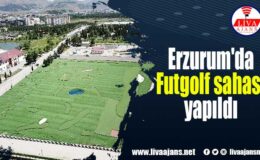 Erzurum’da Futgolf sahası yapıldı