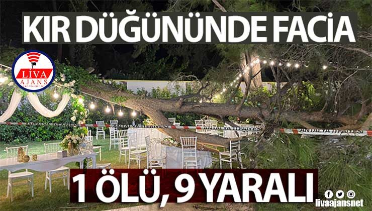 Antalya’da kır düğününde facia: 1 ölü, 9 yaralı