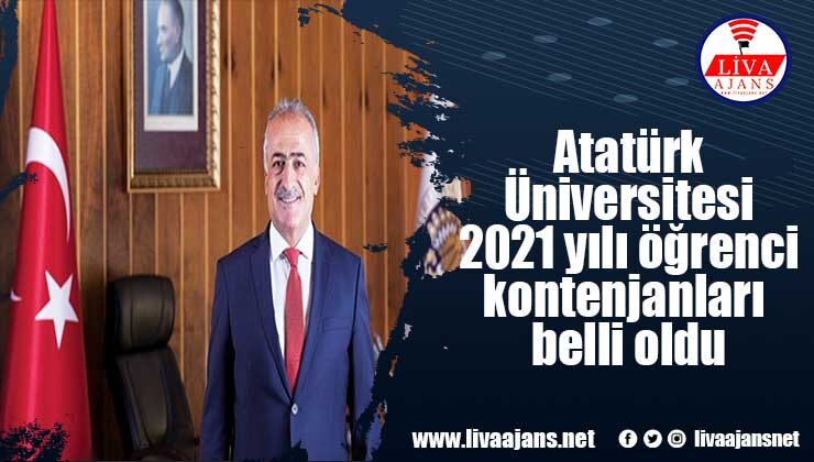 Atatürk Üniversitesi 2021 yılı öğrenci kontenjanları belli oldu