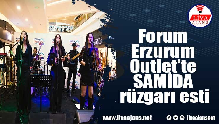 Forum Erzurum Outlet’te SAMİDA rüzgarı esti