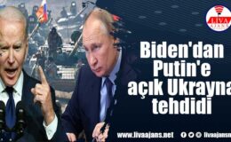 Biden’dan Putin’e açık Ukrayna tehdidi