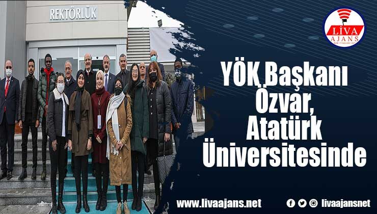YÖK Başkanı Özvar, Atatürk Üniversitesinde