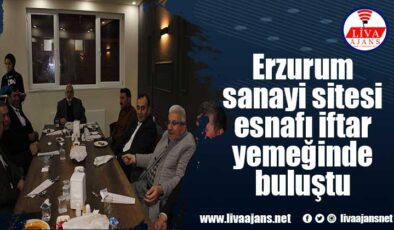 Erzurum sanayi sitesi esnafı iftar yemeğinde buluştu