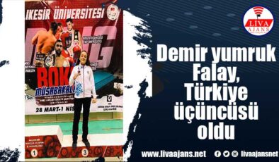 Demir yumruk Falay, Türkiye üçüncüsü oldu