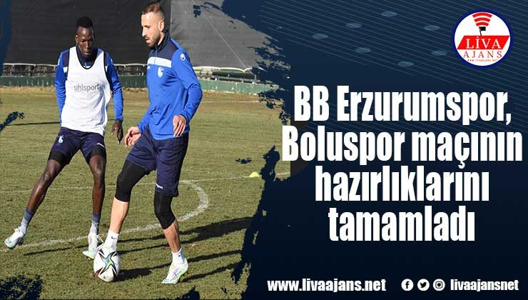 BB Erzurumspor, Boluspor maçının hazırlıklarını tamamladı