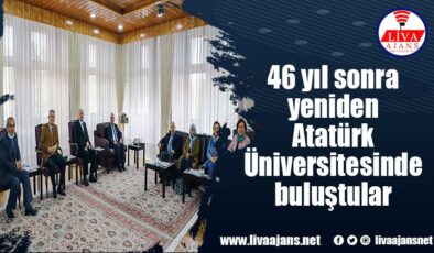 46 yıl sonra yeniden Atatürk Üniversitesinde buluştular
