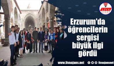 Erzurum’da öğrencilerin sergisi büyük ilgi gördü