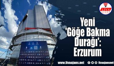 Yeni ‘Göğe Bakma Durağı’: Erzurum