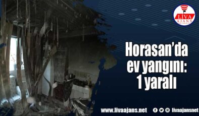 Horasan’da ev yangını: 1 yaralı