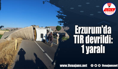 Erzurum’da TIR devrildi: 1 yaralı