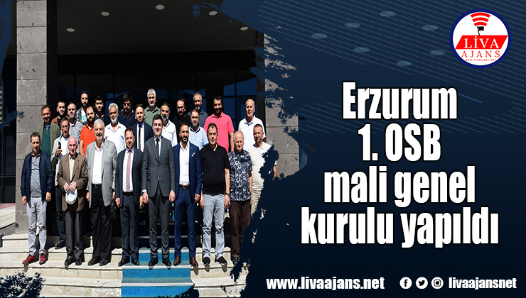 Erzurum 1. OSB mali genel kurulu yapıldı