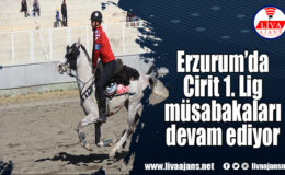Erzurum’da Cirit 1. Lig müsabakaları devam ediyor