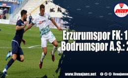 Erzurumspor FK: 1 – Bodrumspor A.Ş.: 2
